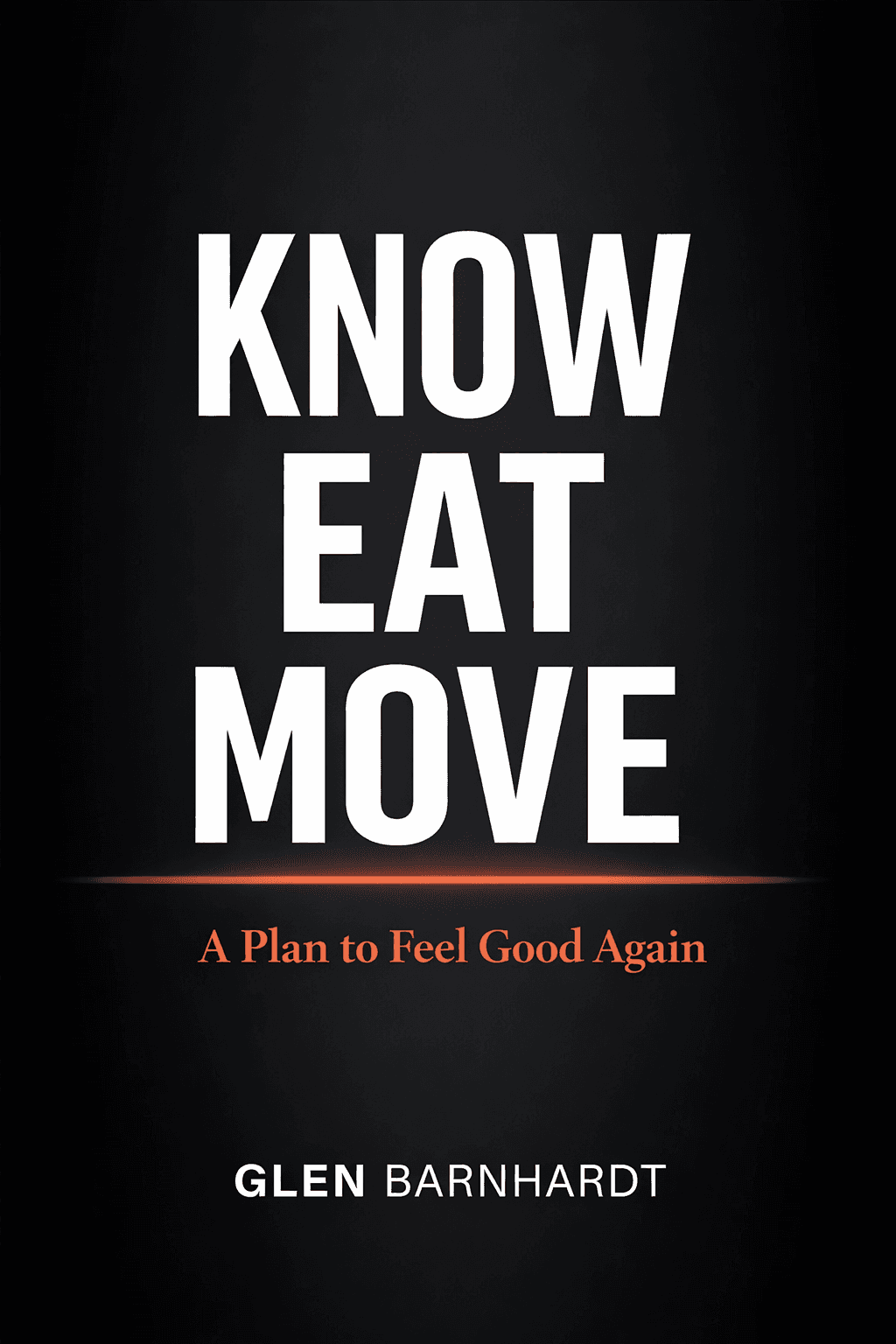Know, Eat, Move: A Plan to Feel Good Again — book cover